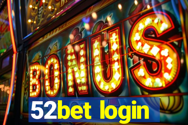 52bet login